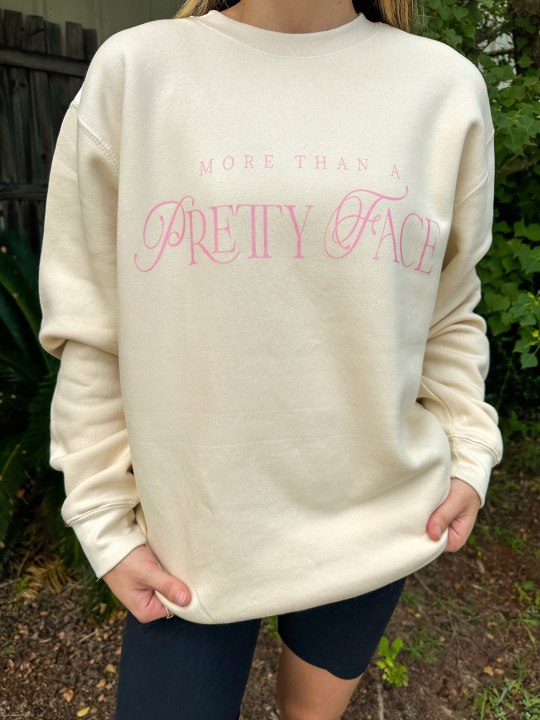 More Than a Pretty Face Sweatshirt