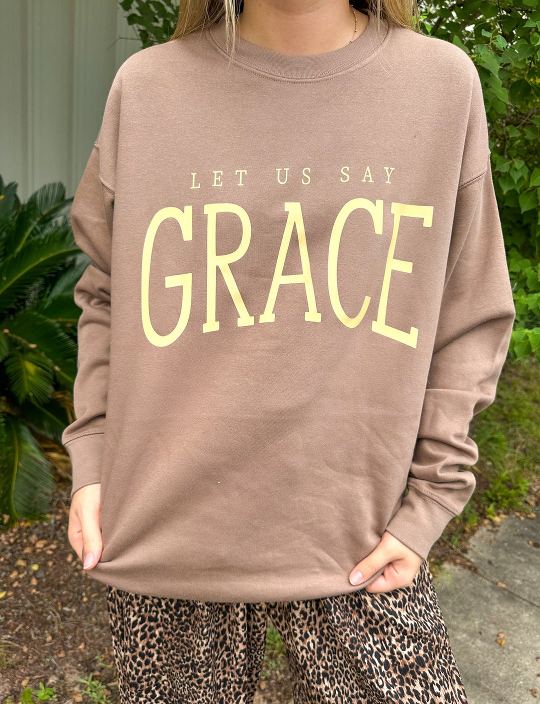 Let Us Say Grace Sweatshirt