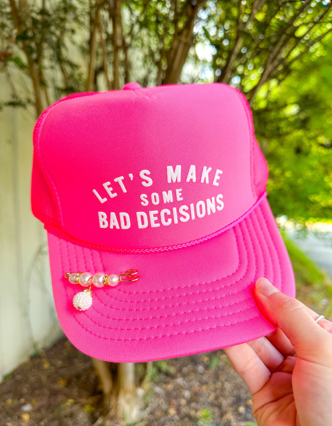Let's Make Bad Decisions Hot Pink Trucker