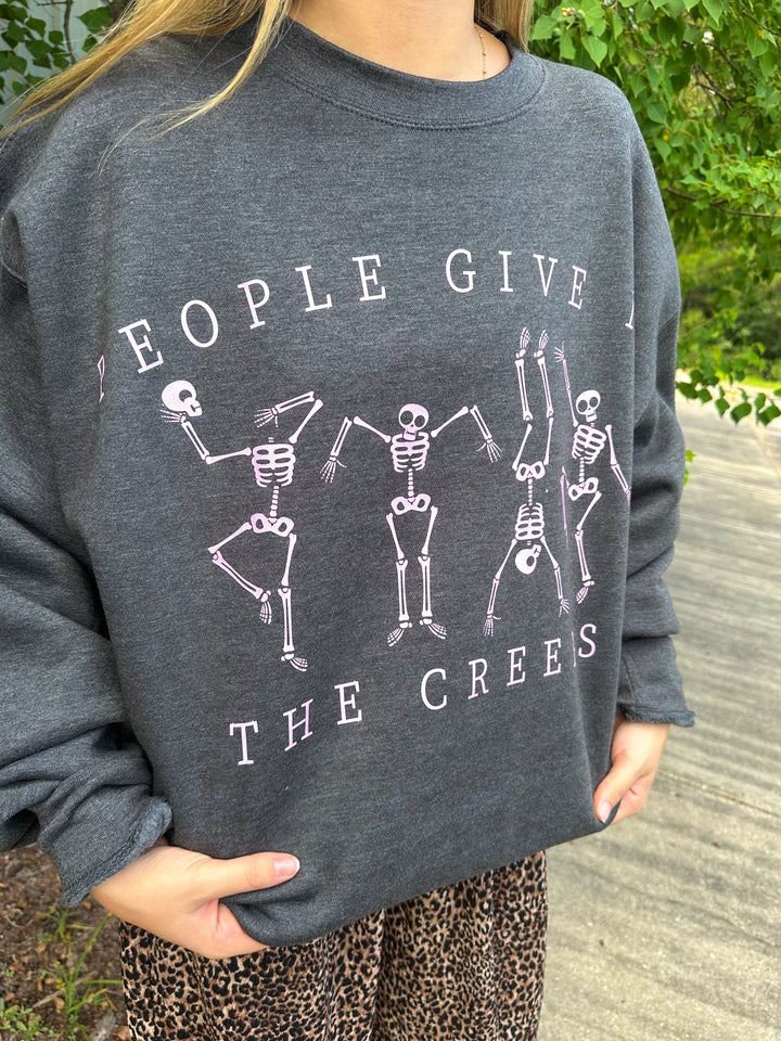 People Give me the Creeps Sweatshirt