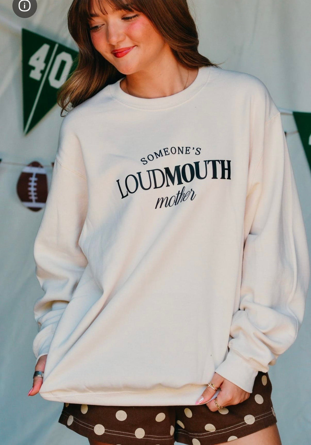 Someones Loud Mouth Mother Sweatshirt