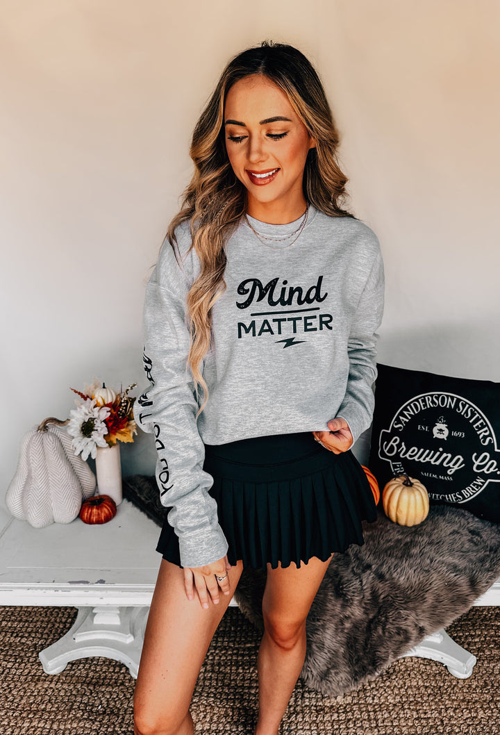 Mind Over Matter Sweatshirt