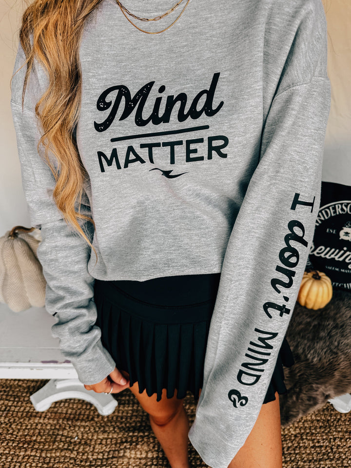 Mind Over Matter Sweatshirt