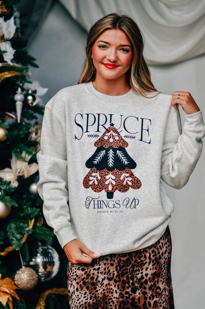 Spruce Things Up Sweatshirt