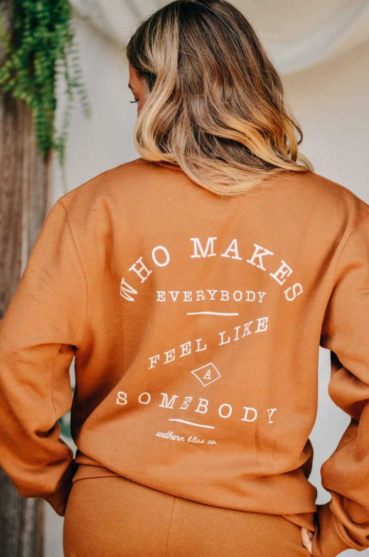 Be Somebody Sweatshirt
