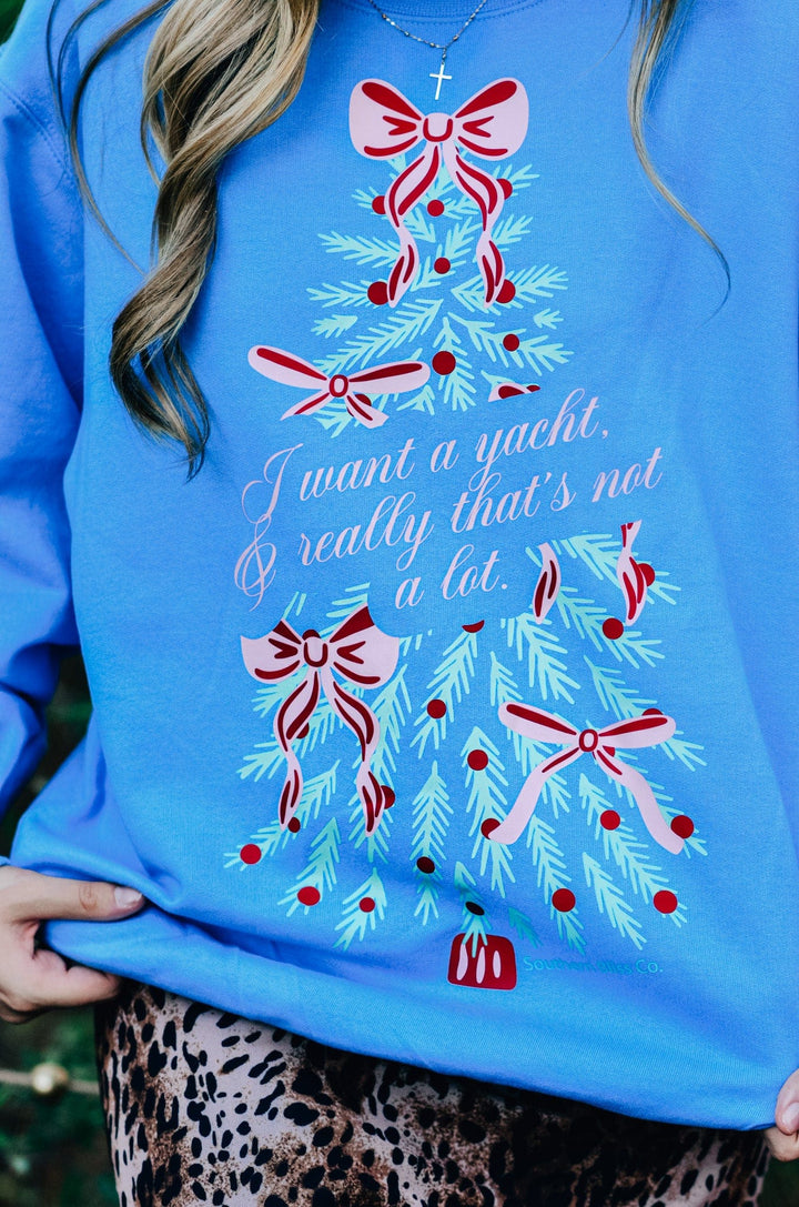 I Want A Yacht Sweatshirt