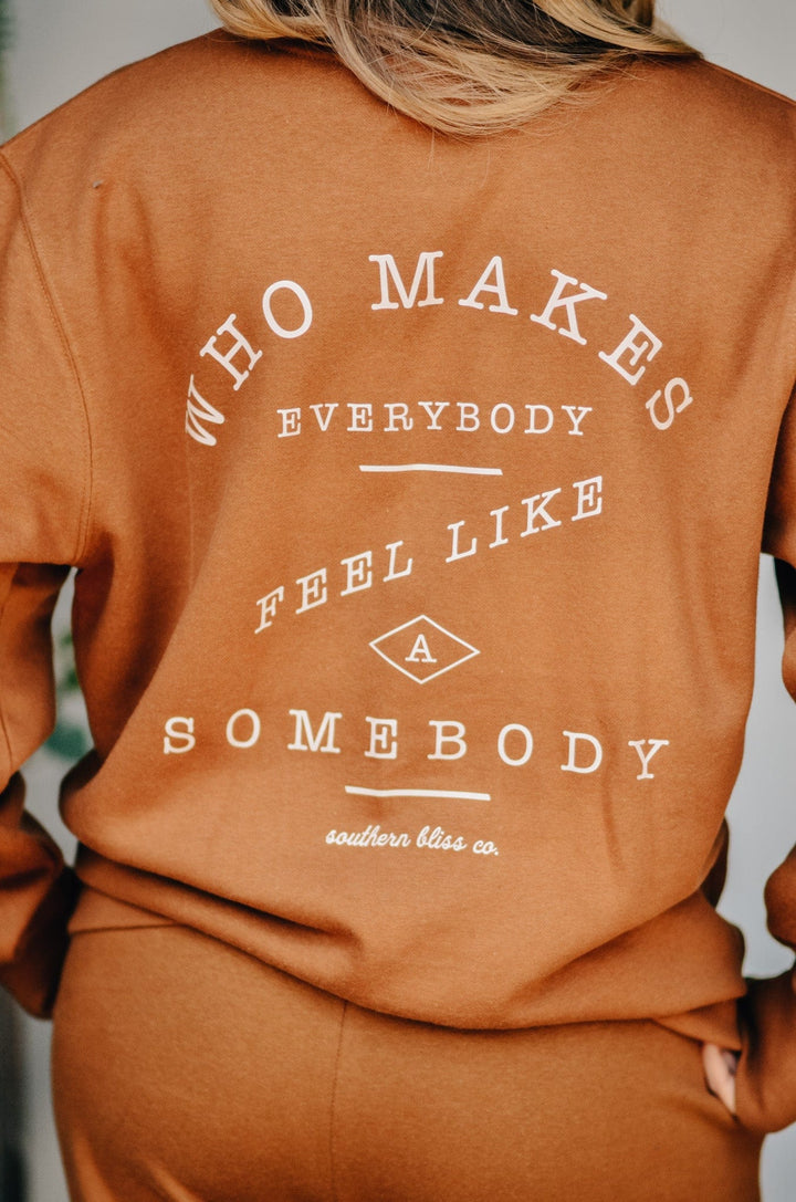 Be Somebody Sweatshirt