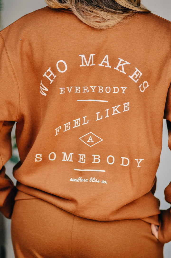 Be Somebody Sweatshirt