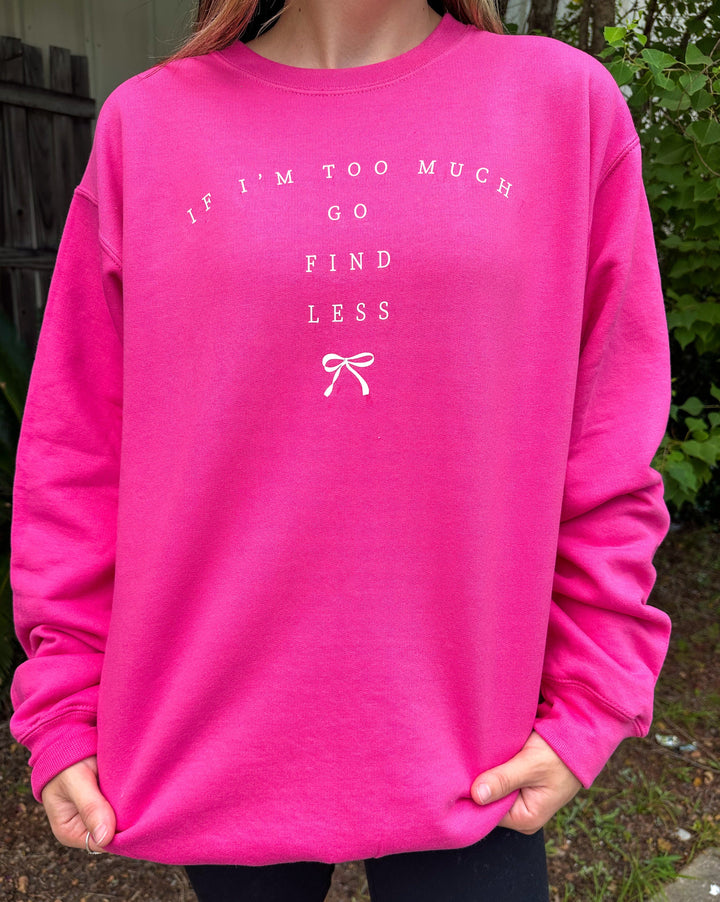 Go Find Less Sweatshirt