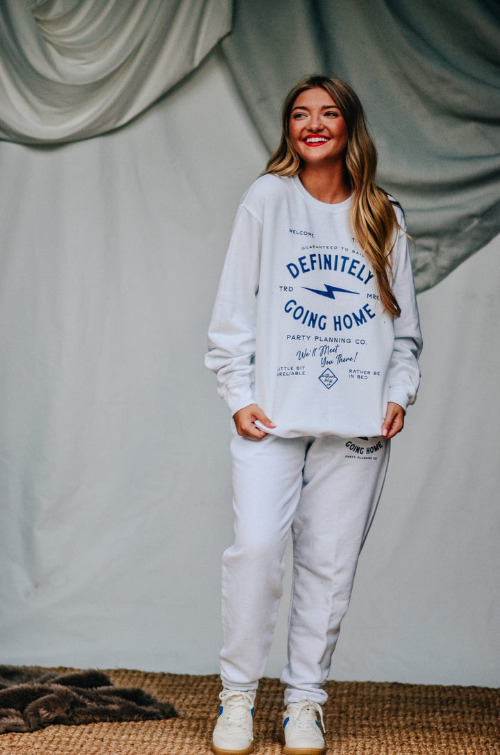 Definitely Going Home Sweatshirt