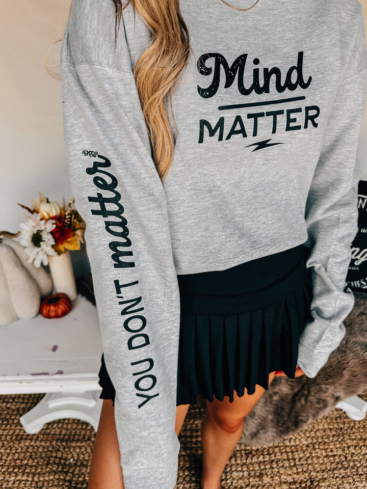 Mind Over Matter Sweatshirt