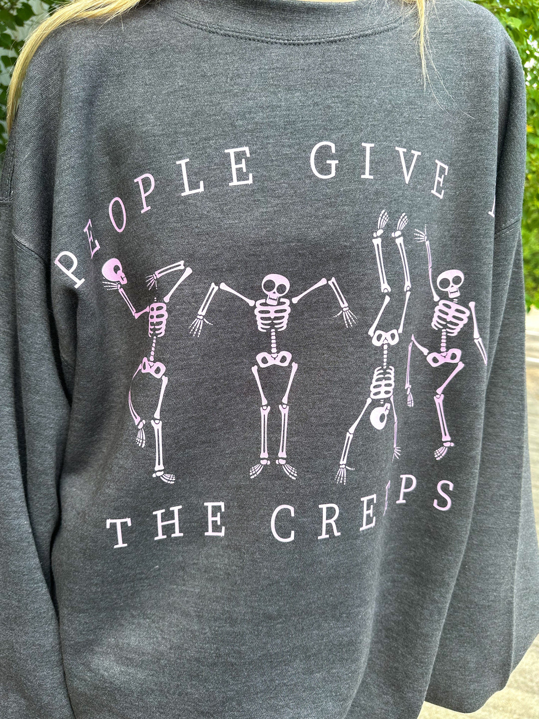 People Give me the Creeps Sweatshirt