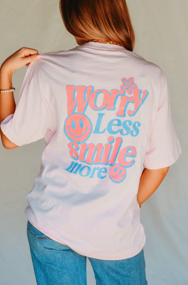 Worry Less Smile More Tee