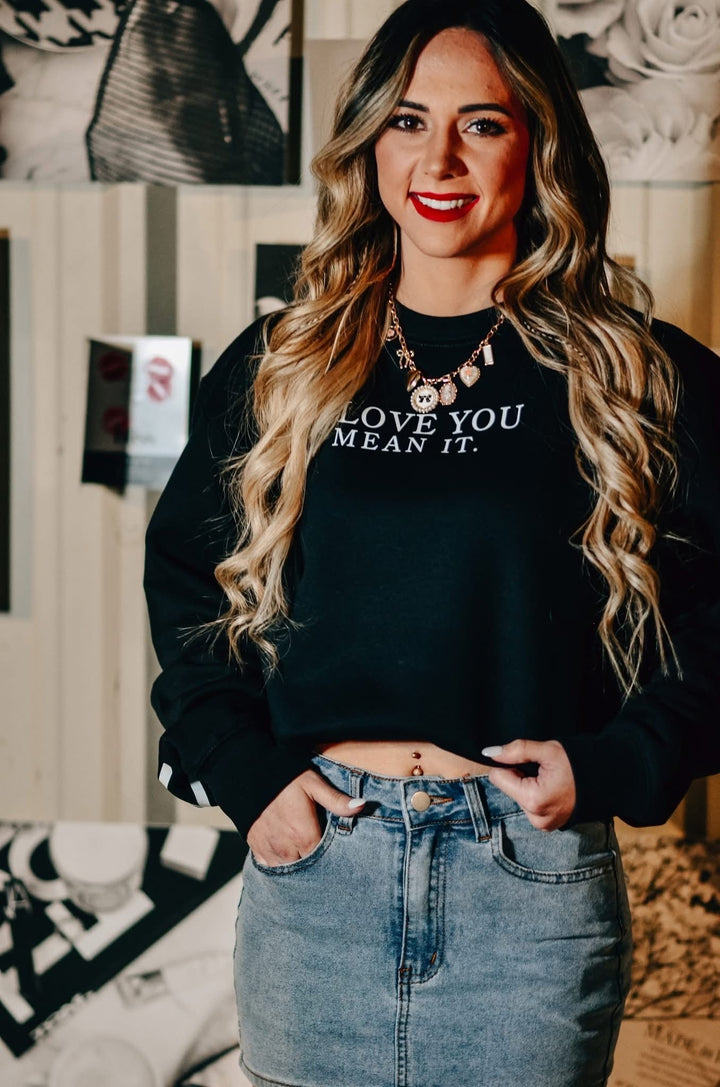 Love You Mean It Black Sweatshirt