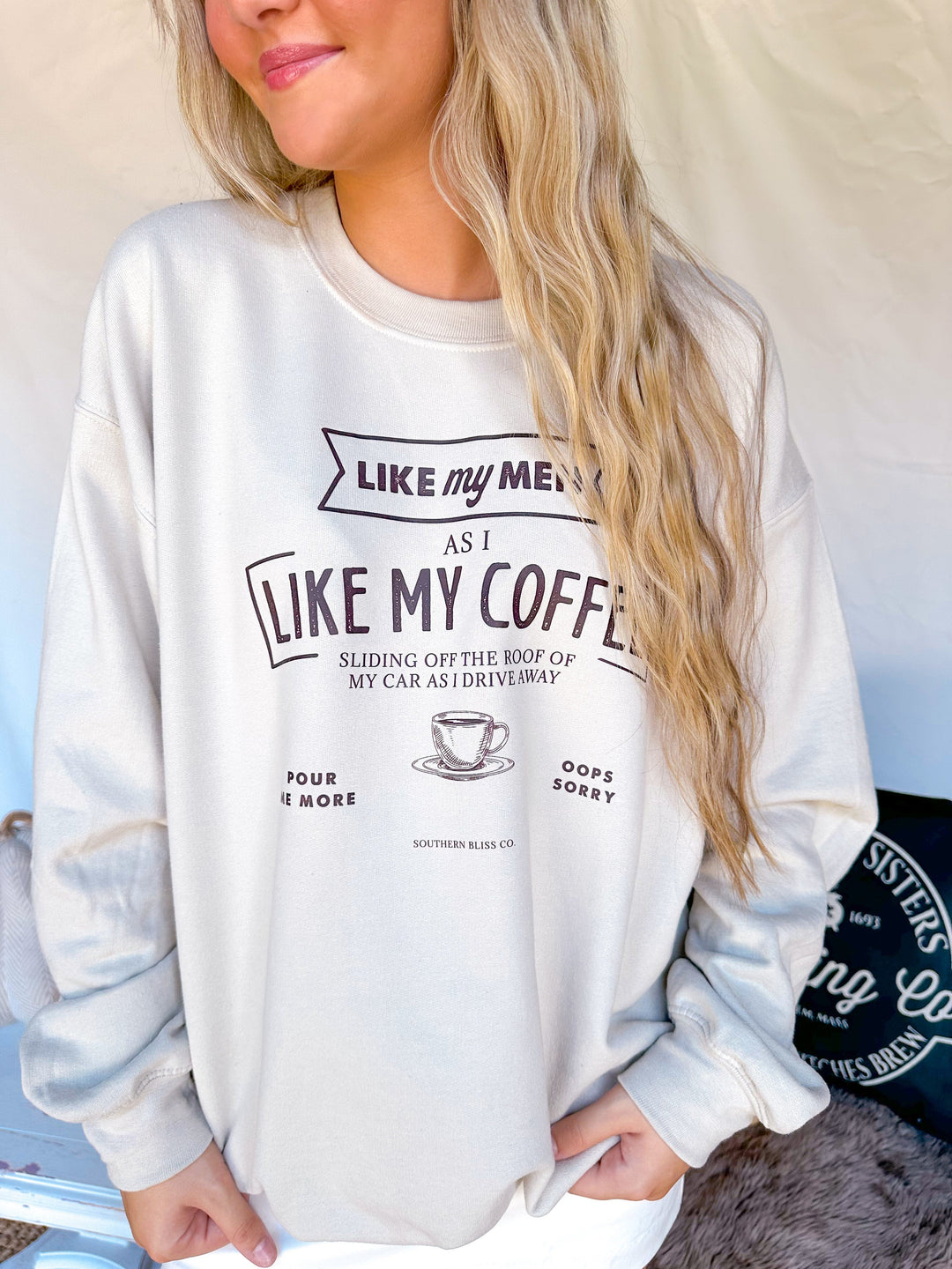 Like My Men Like My Coffee Sweatshirt