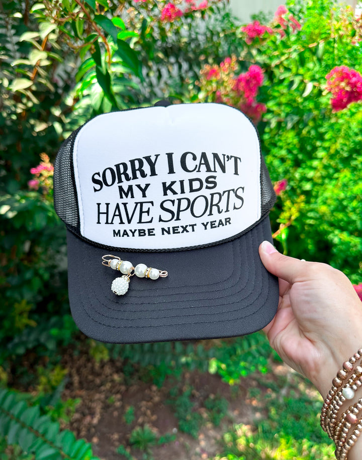Sorry I Can't My Kids Have Sports White/Black Trucker Hat