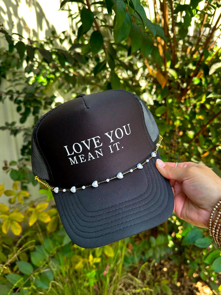 Love You Mean It BLACK Trucker