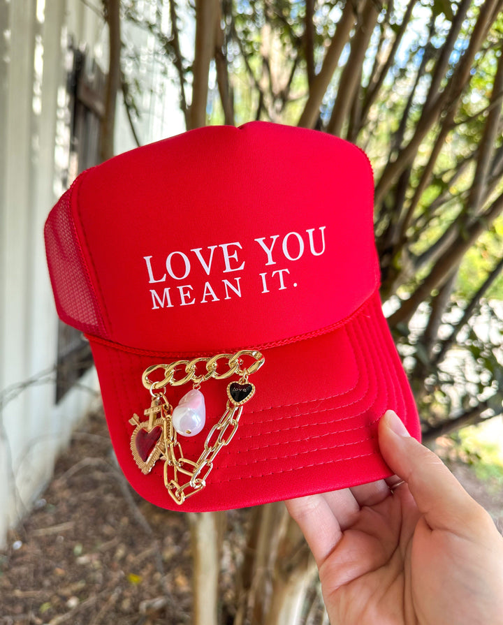 Love You Mean It Red Trucker Hat