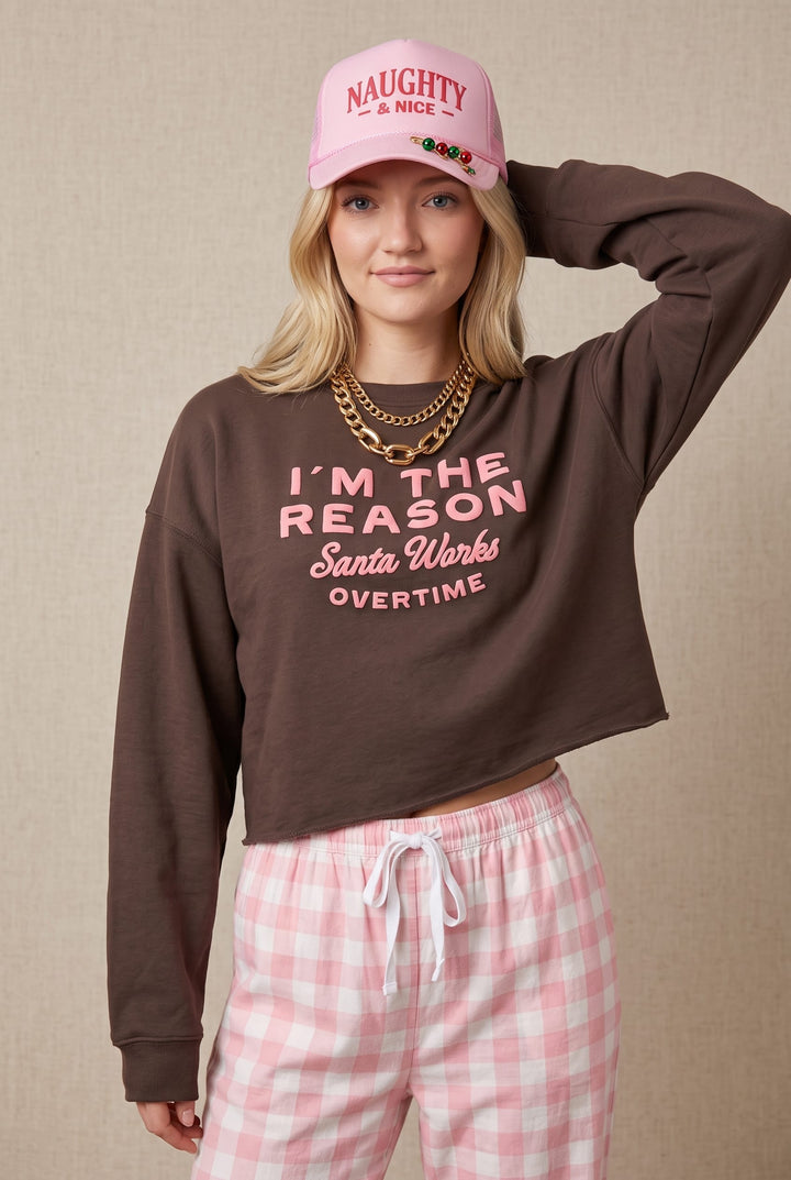 I'm The Reason Santa Works Overtime Mocha Crop Sweatshirt