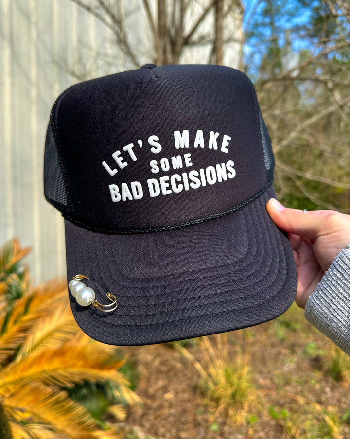 Bad Decisions Black Trucker Hat