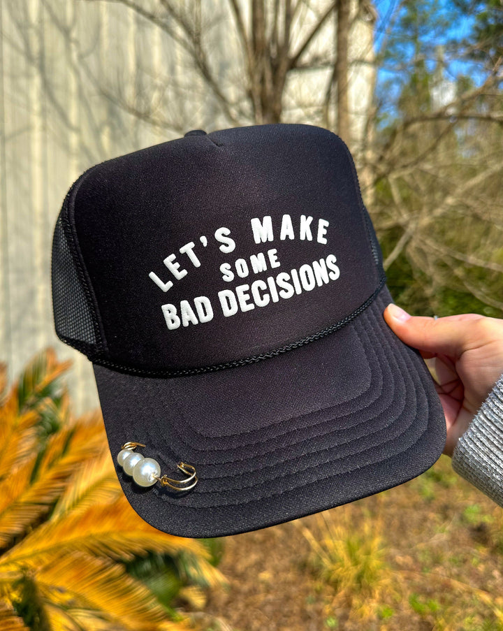Bad Decisions Black Trucker Hat