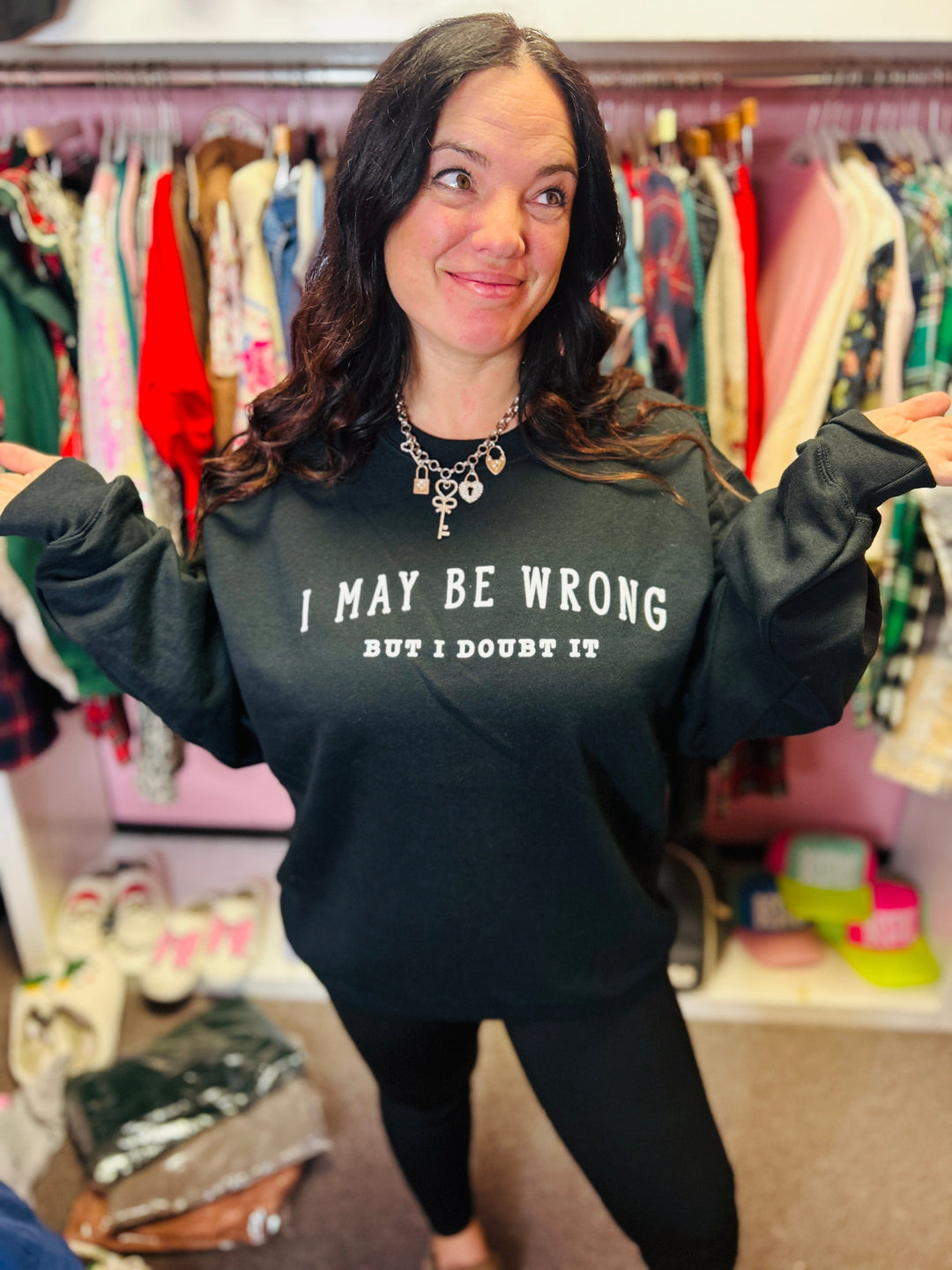 May Be Wrong But I Doubt It Sweatshirt