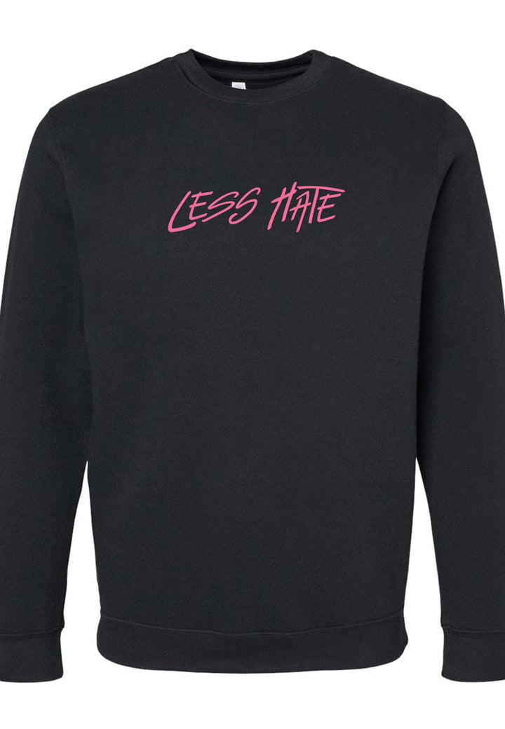 Less Hate, Love More Sweatshirt