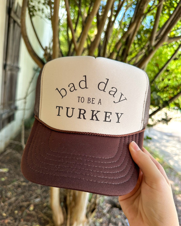 Bad Day To Be a TURKEY Tan Front & Brown Trucker