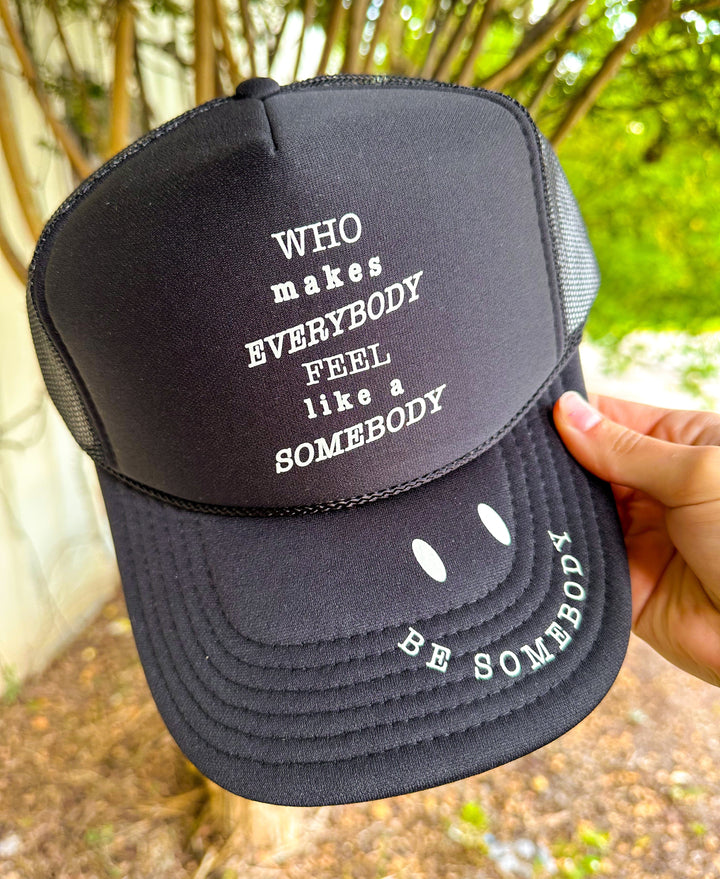 BE SOMEBODY Black Trucker Hat