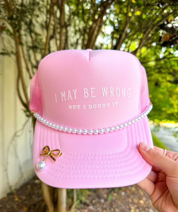 I May Be Wrong But I Doubt It Light Pink Trucker
