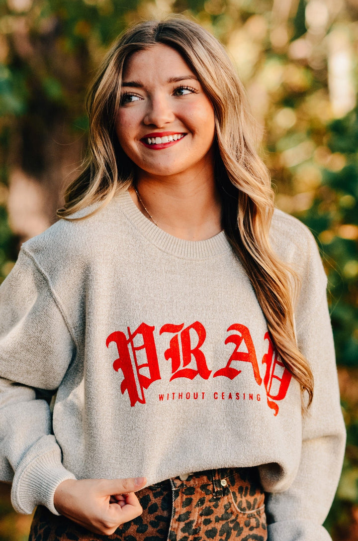 Pray Without Ceasing Oatmeal Knit Sweatshirt