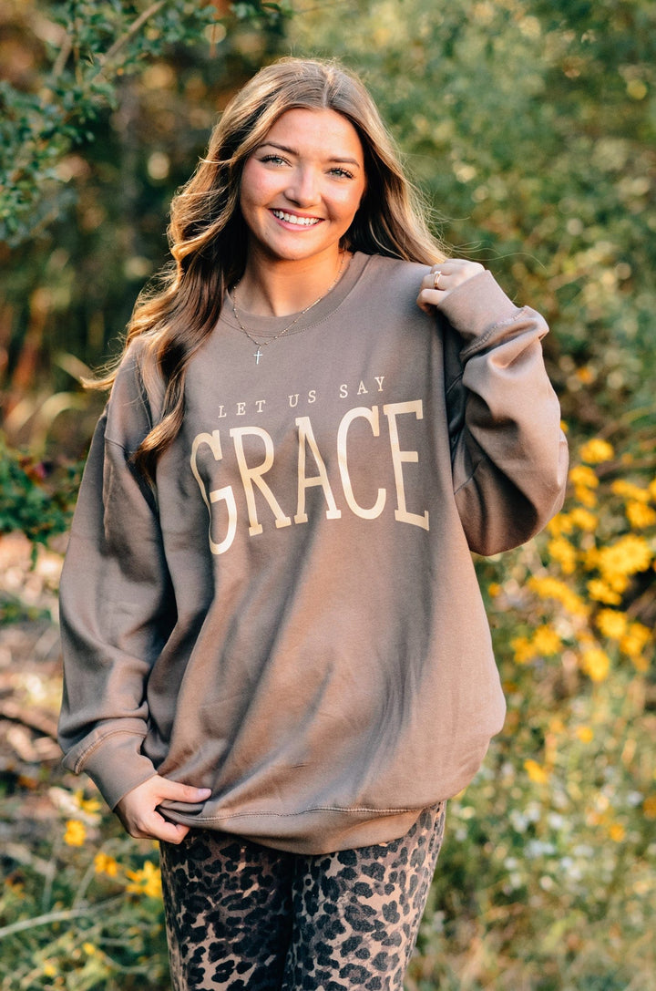 Let Us Say Grace Sweatshirt