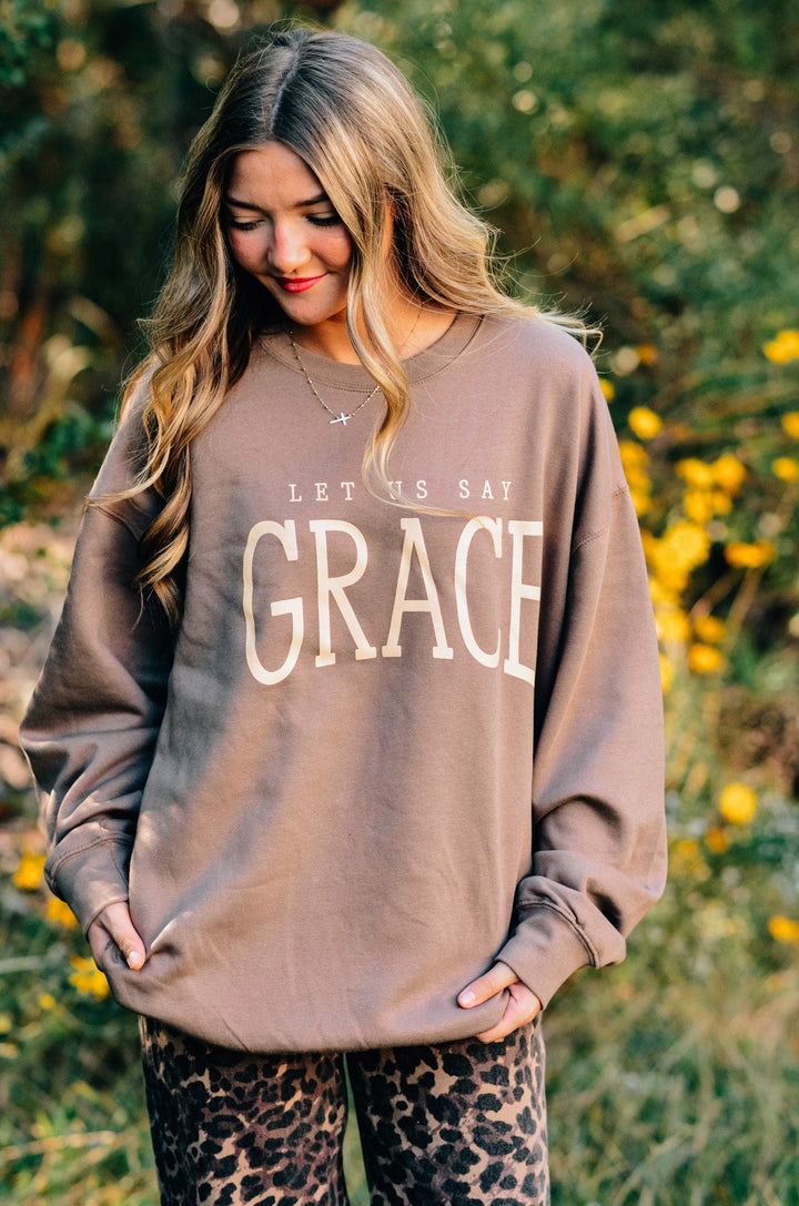 Let Us Say Grace Sweatshirt