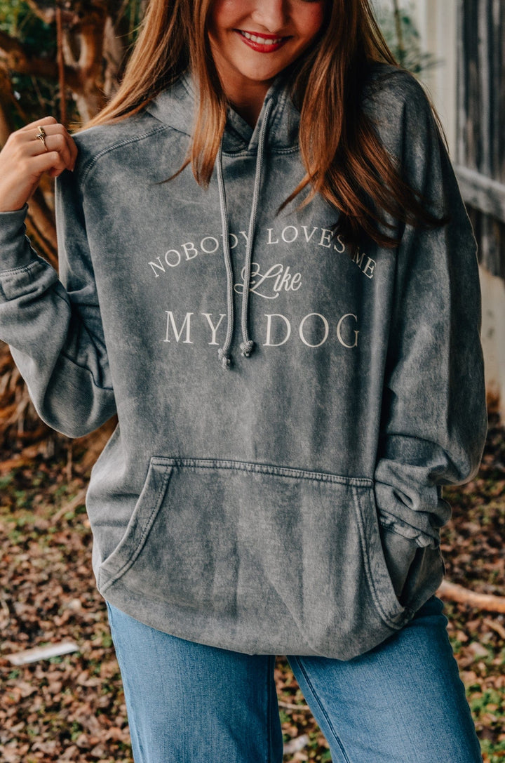 Nobody Loves Me Like My Dog Hoodie