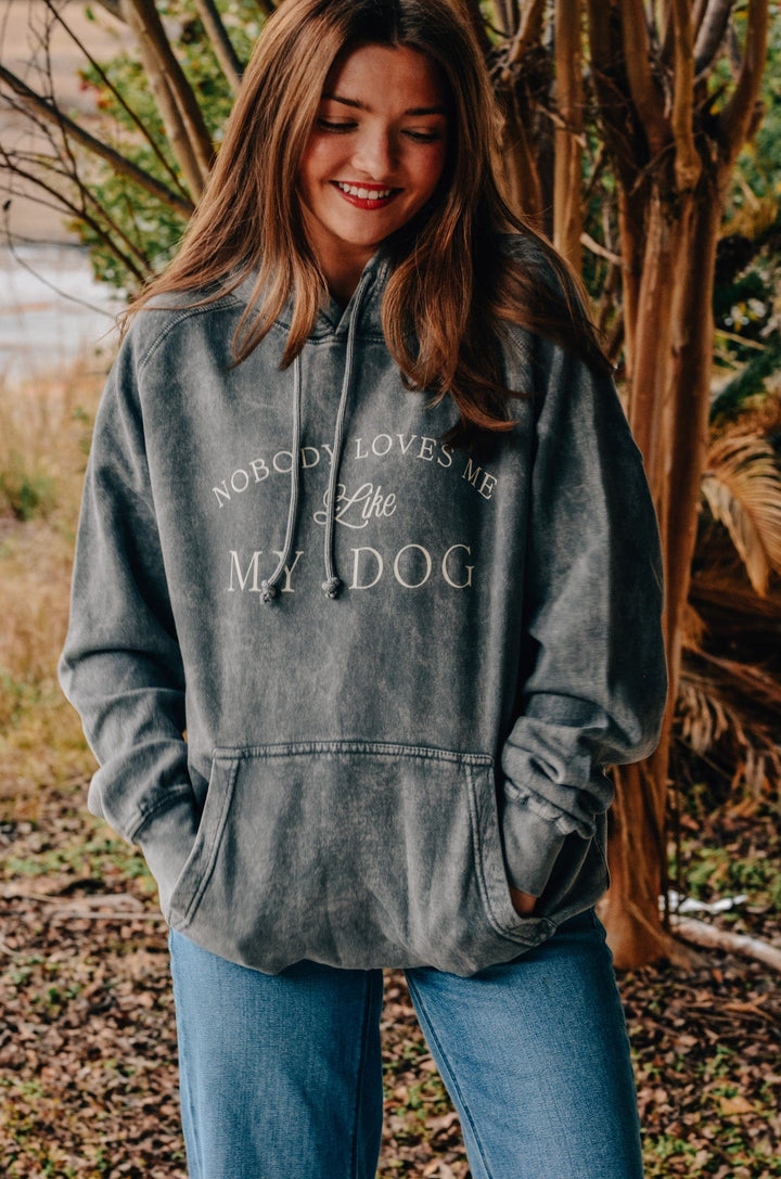 Nobody Loves Me Like My Dog Hoodie
