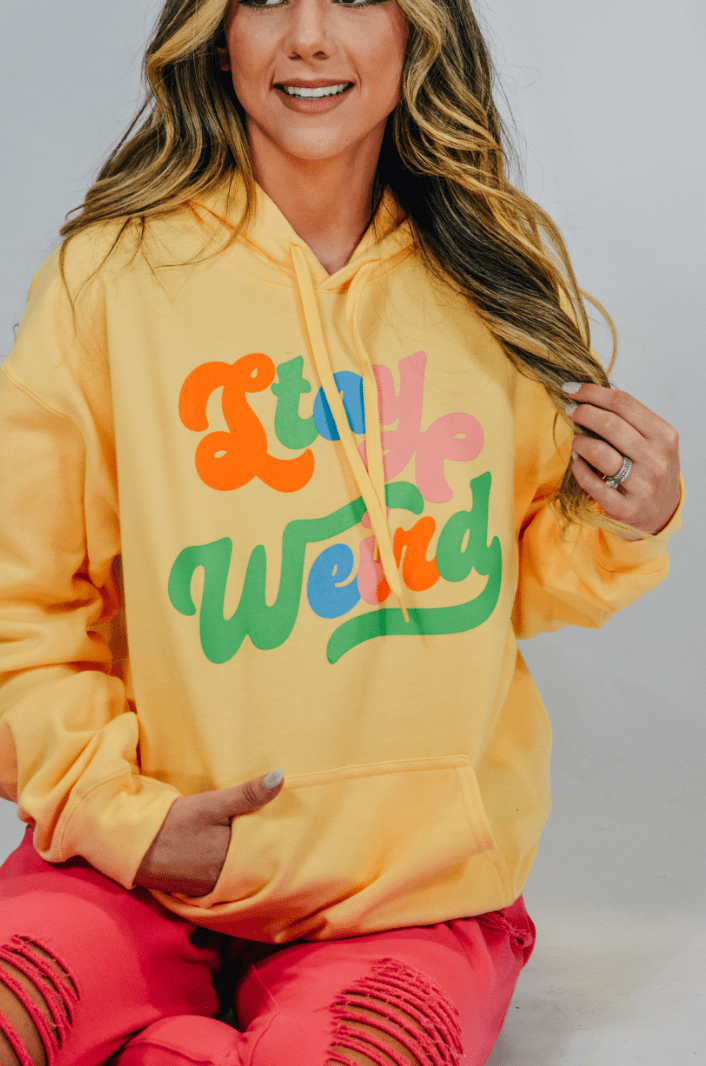Stay Weird Yellow Hoodie Southern Bliss Company