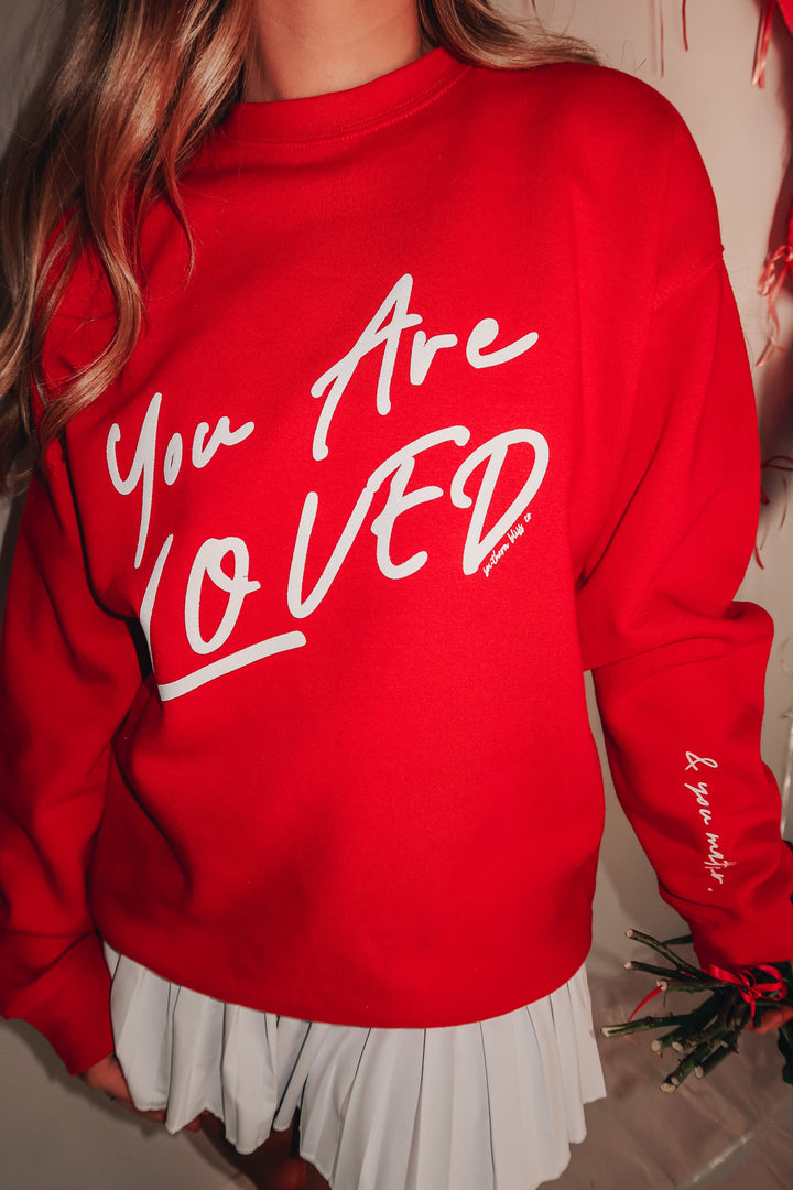 You Are Loved Red Sweatshirt