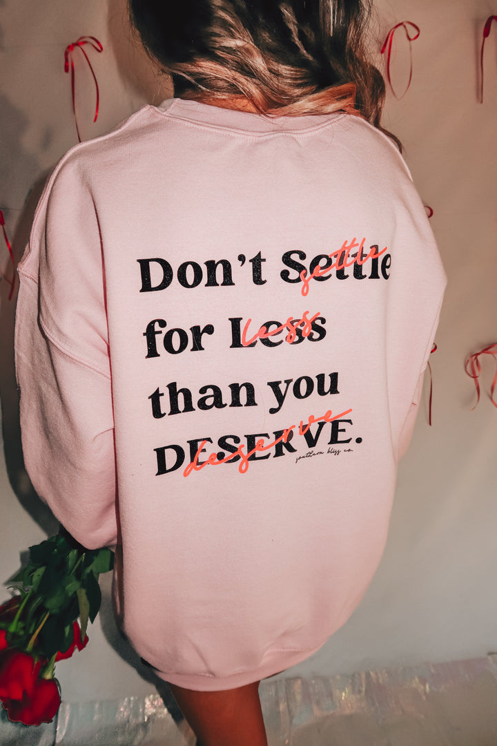 Self Love - Don't Settle Sweatshirt