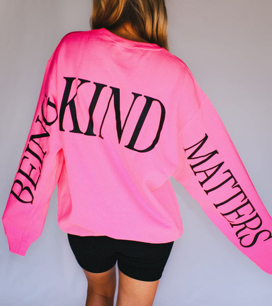 Being Kind Matters Neon Pink Sweatshirt