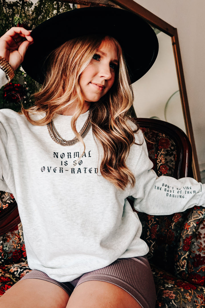 Normal is So Over-Rated Oatmeal Sweatshirt