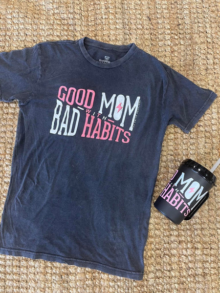 Good Mom Bad Habits Mineral Wash Tee