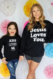 Jesus Loves You Black Sweatshirt