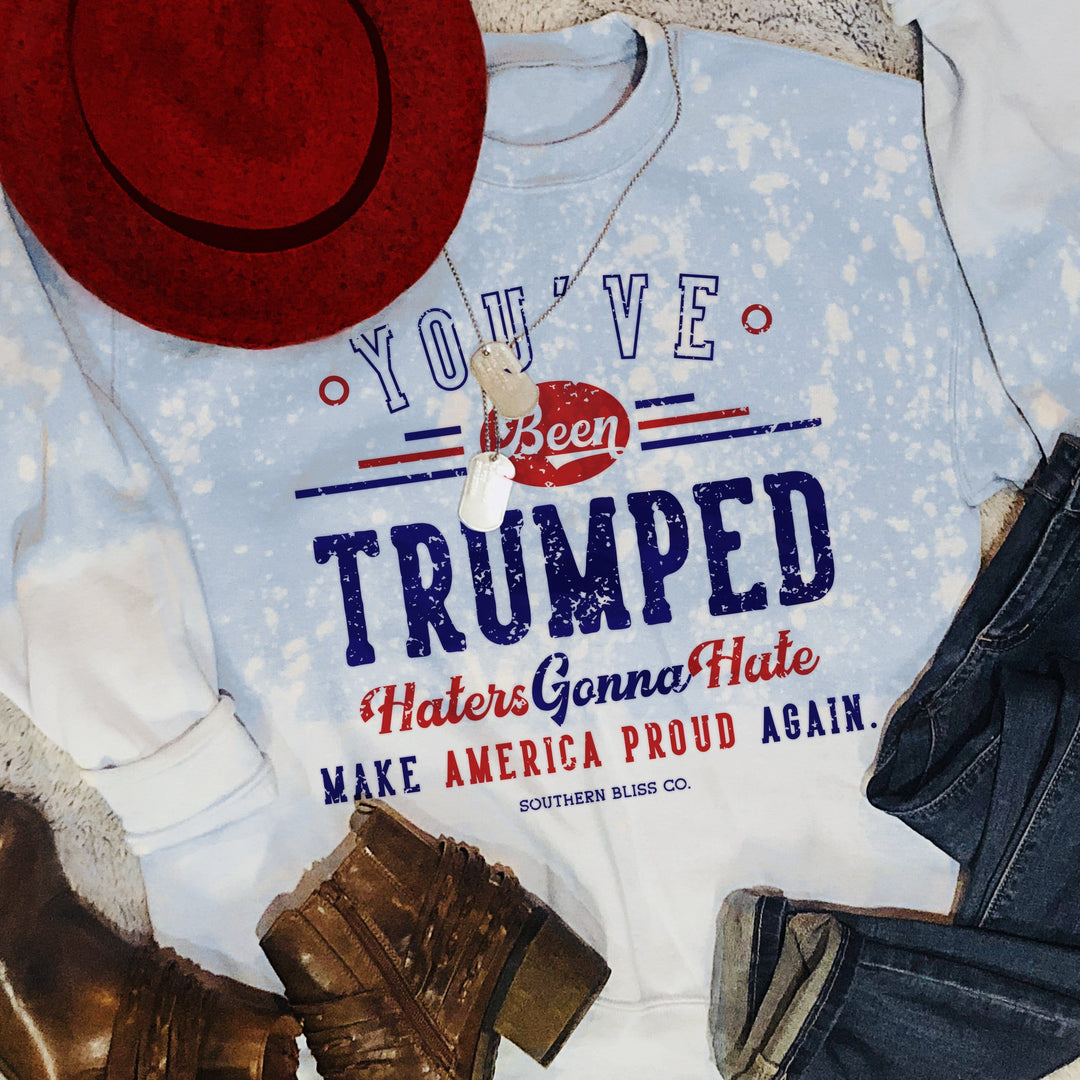 You’ve Been Trumped Sweatshirt