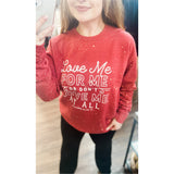 Love Me For Me Heather Red Bleached Sweatshirt