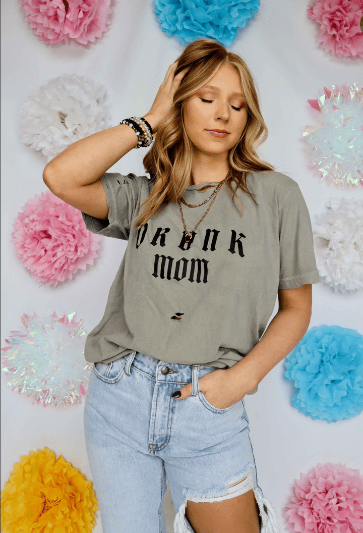 Drunk Mom Distressed Cut Tee