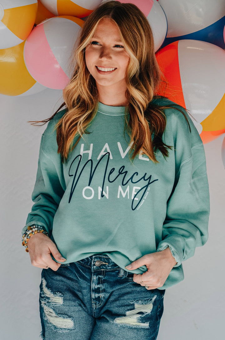 Have Mercy On Me Sweatshirt