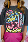 Bad Decisions Distressed Cut Tee
