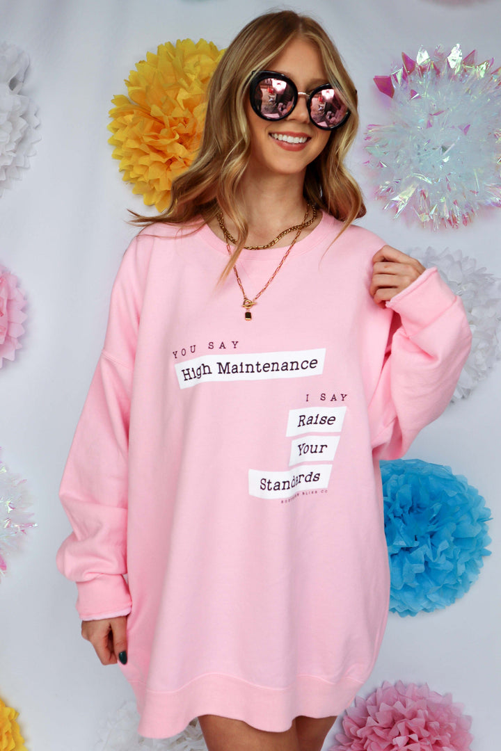 Raise Your Standards Pink Sweatshirt